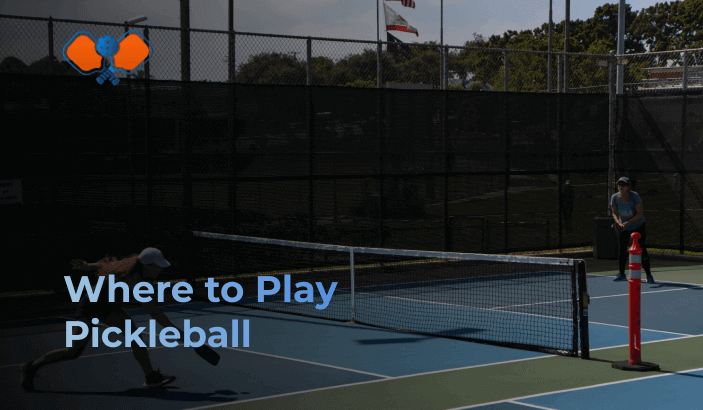 Where to Play Pickleball