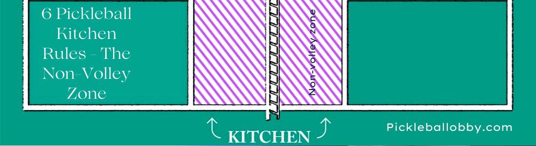 6 Pickleball Kitchen Rules - The Non-Volley Zone
