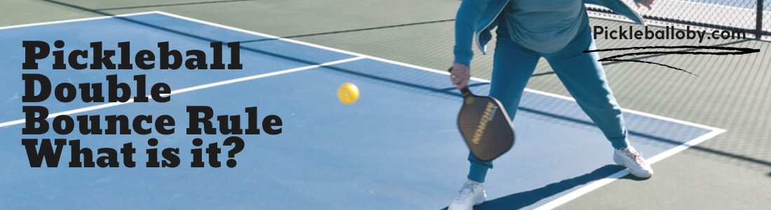 Pickleball Double Bounce Rule | What is it?