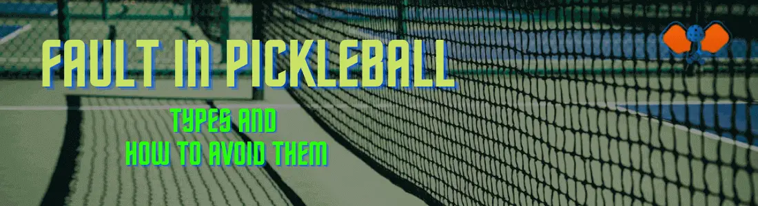 What Is A Fault In Pickleball