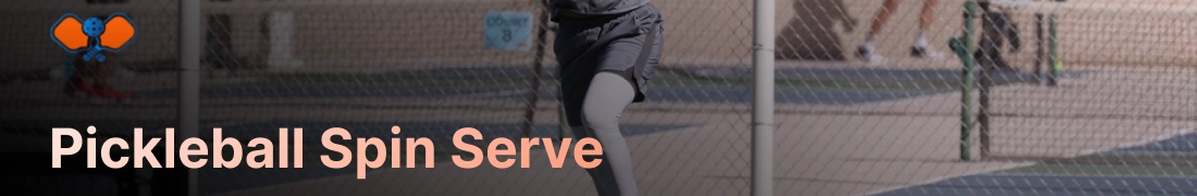 Pickleball Spin Serve