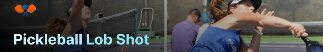 Pickleball Lob Shot